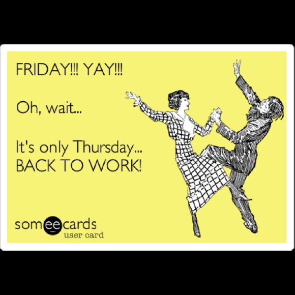 Thursday!